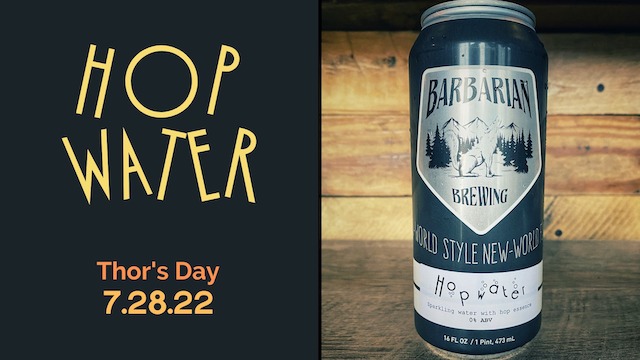Thor’s Day: Hop Water